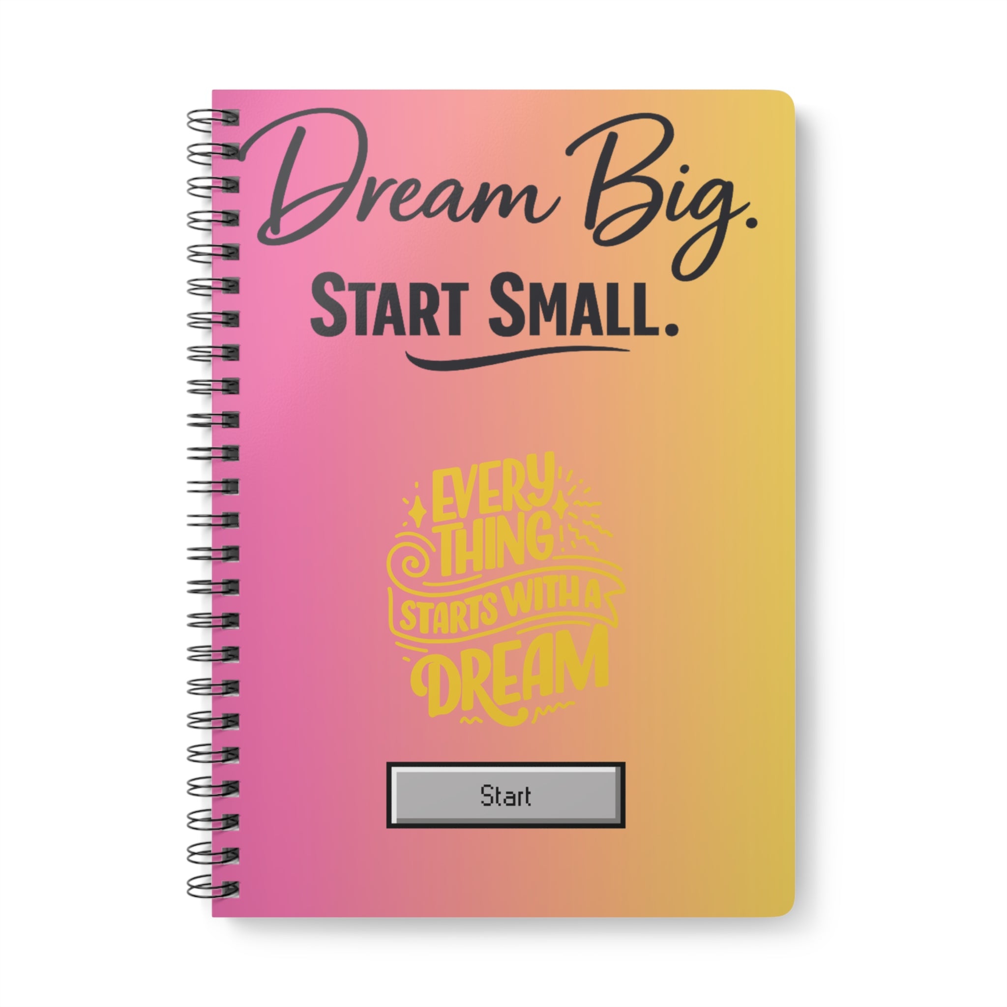 Dream Big Start Small A5 Wirobound Notebook — Motivational Spiral Journal