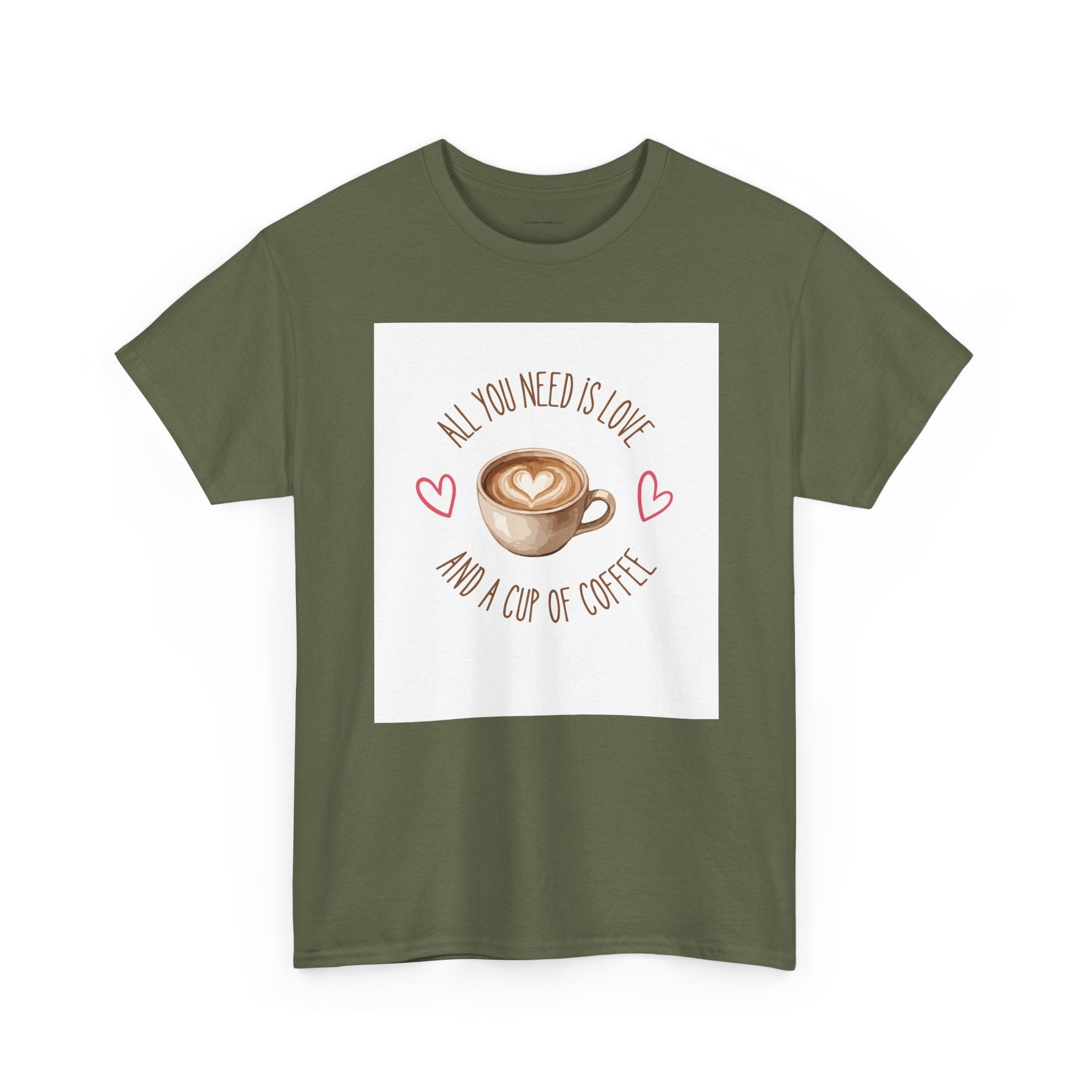 All You Need Is Love And A Cup Of Coffee-Heavy Cotton Tee