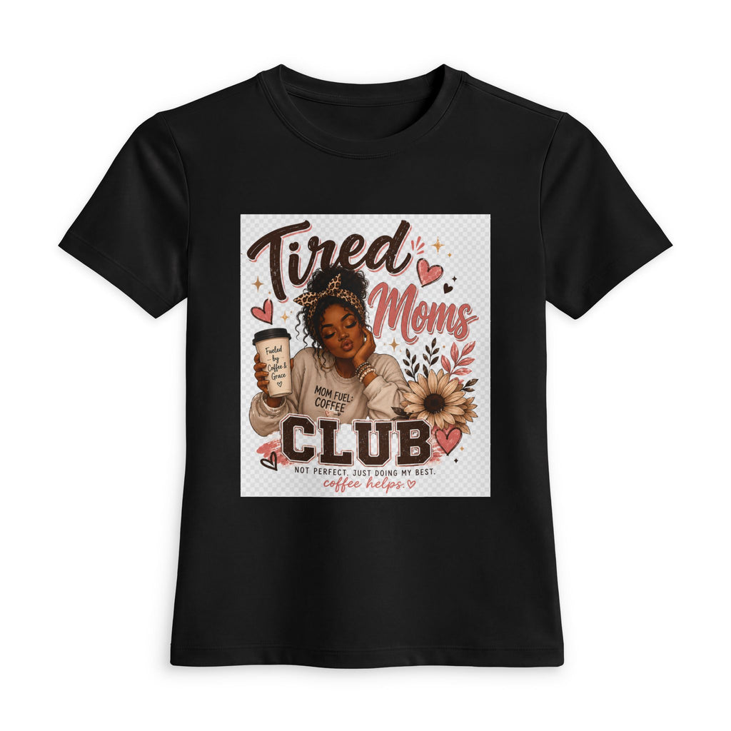 Tired Moms Club Tee — Funny Coffee Mom Graphic Shirt
