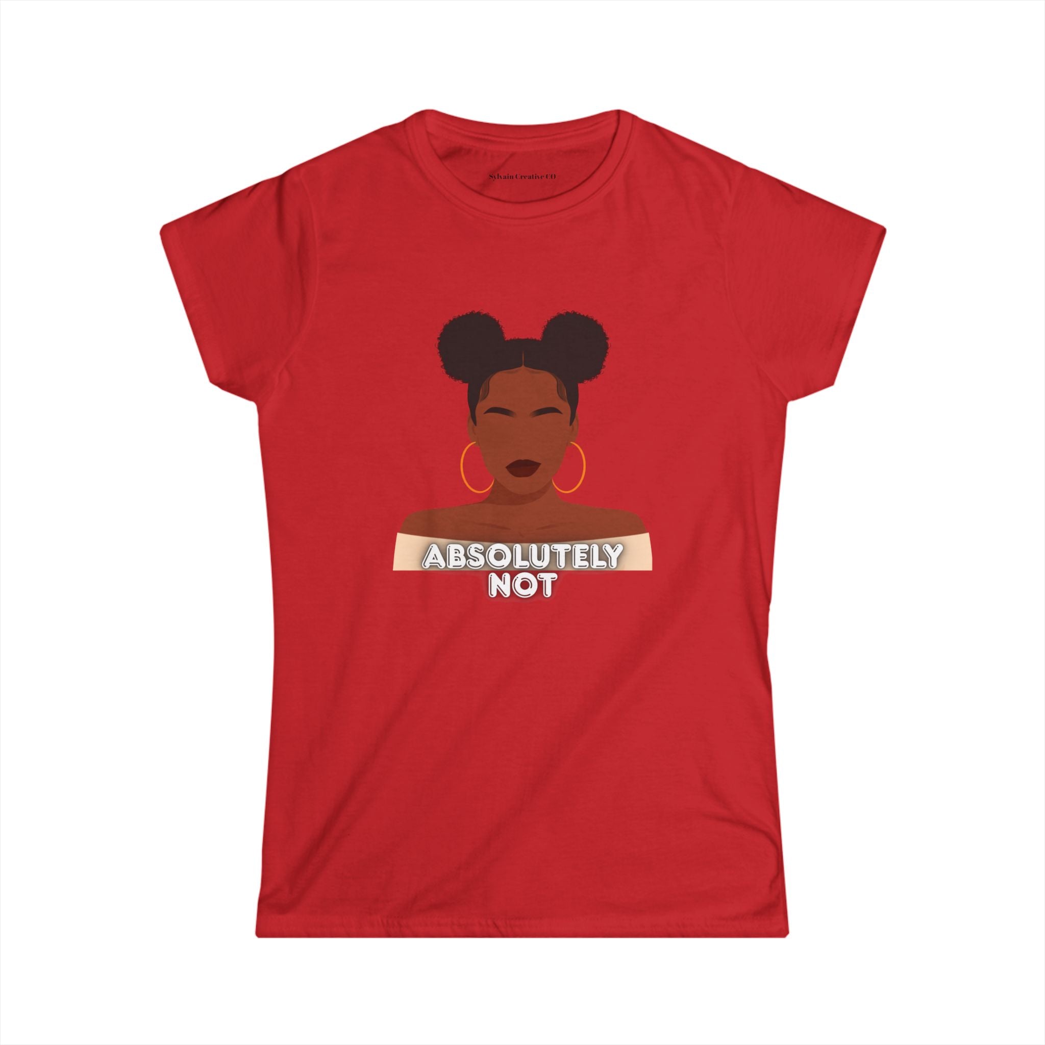 Absolutely Not Tee — Empowered Black Woman Graphic Women's T-Shirt