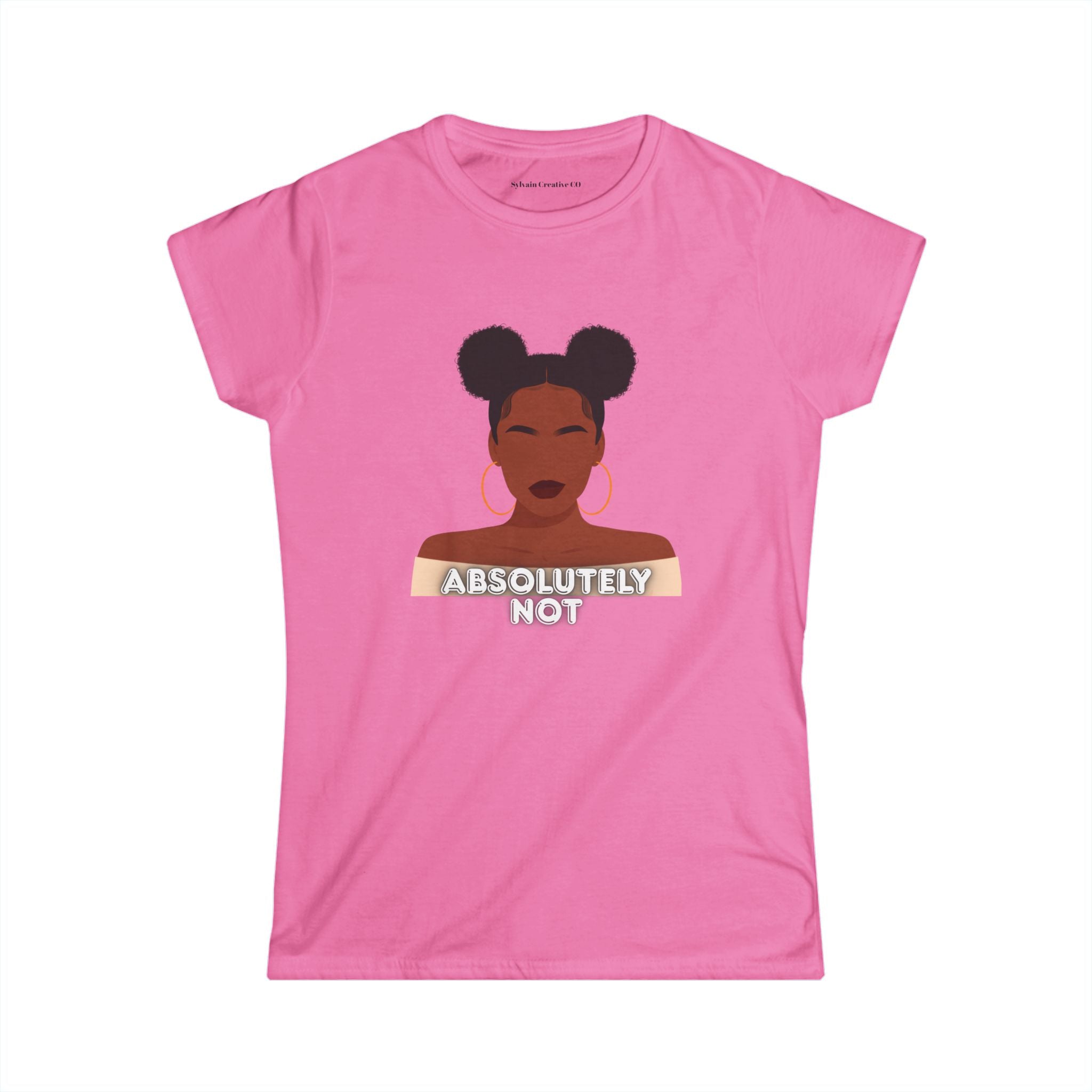 Absolutely Not Tee — Empowered Black Woman Graphic Women's T-Shirt