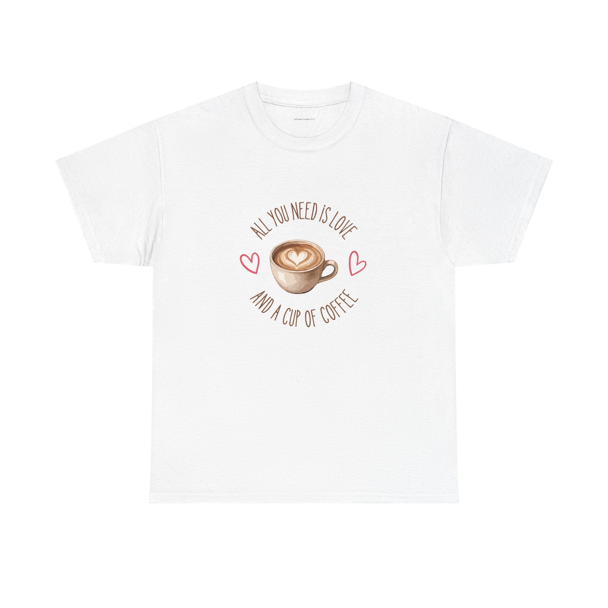 All You Need Is Love And A Cup Of Coffee-Heavy Cotton Tee