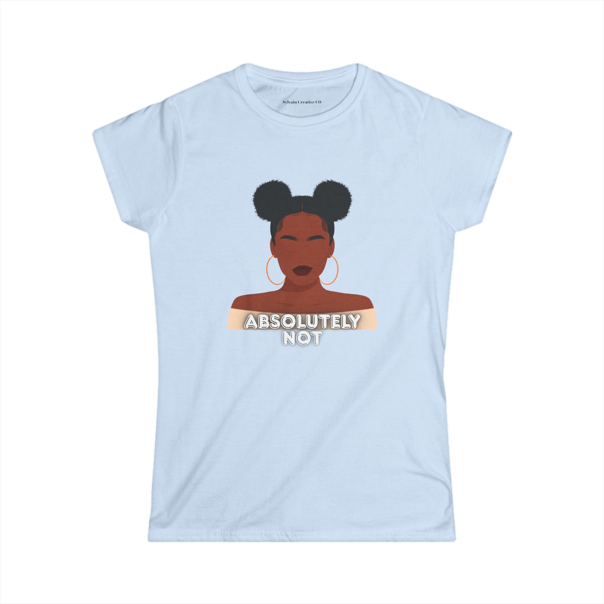 Absolutely Not Tee — Empowered Black Woman Graphic Women's T-Shirt