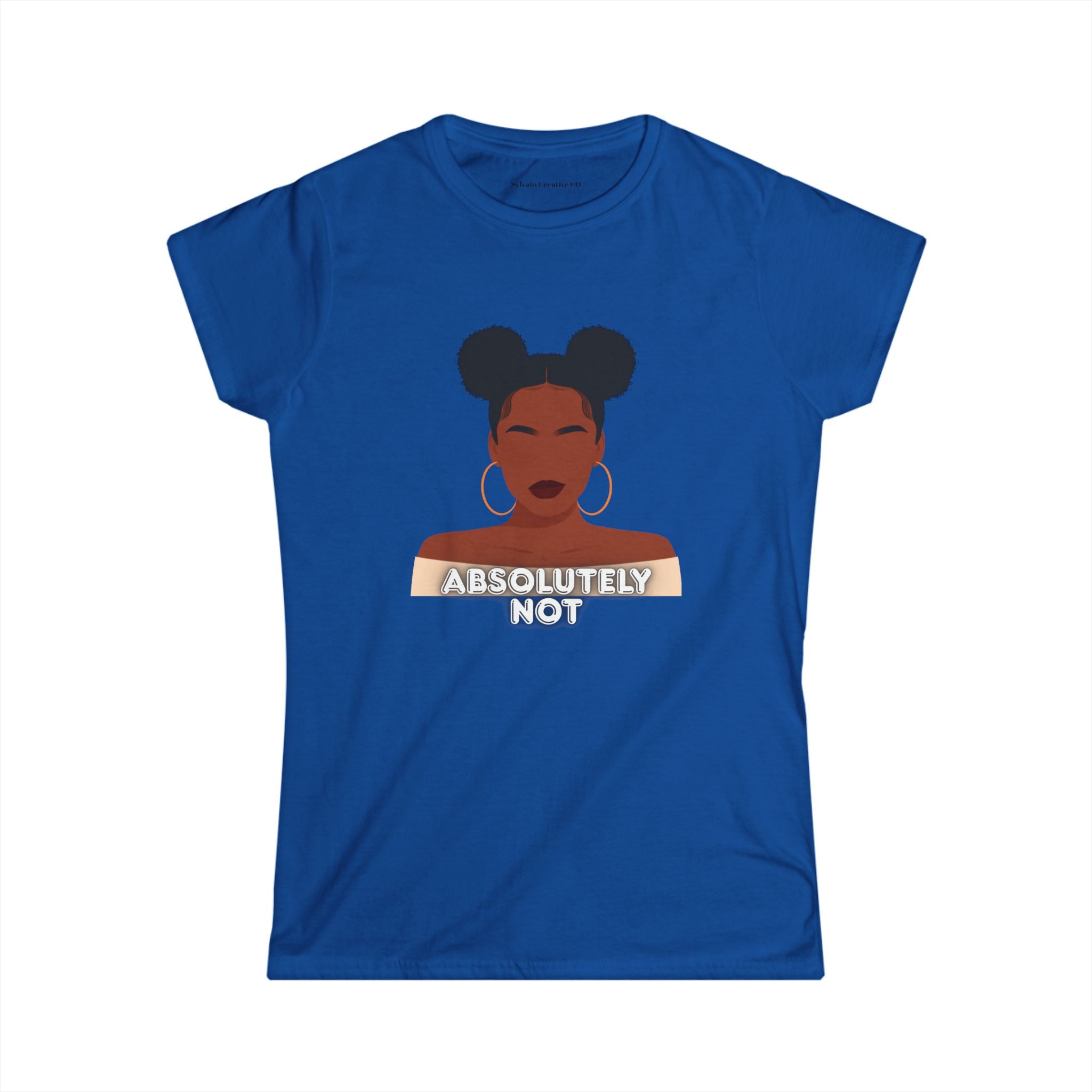 Absolutely Not Tee — Empowered Black Woman Graphic Women's T-Shirt