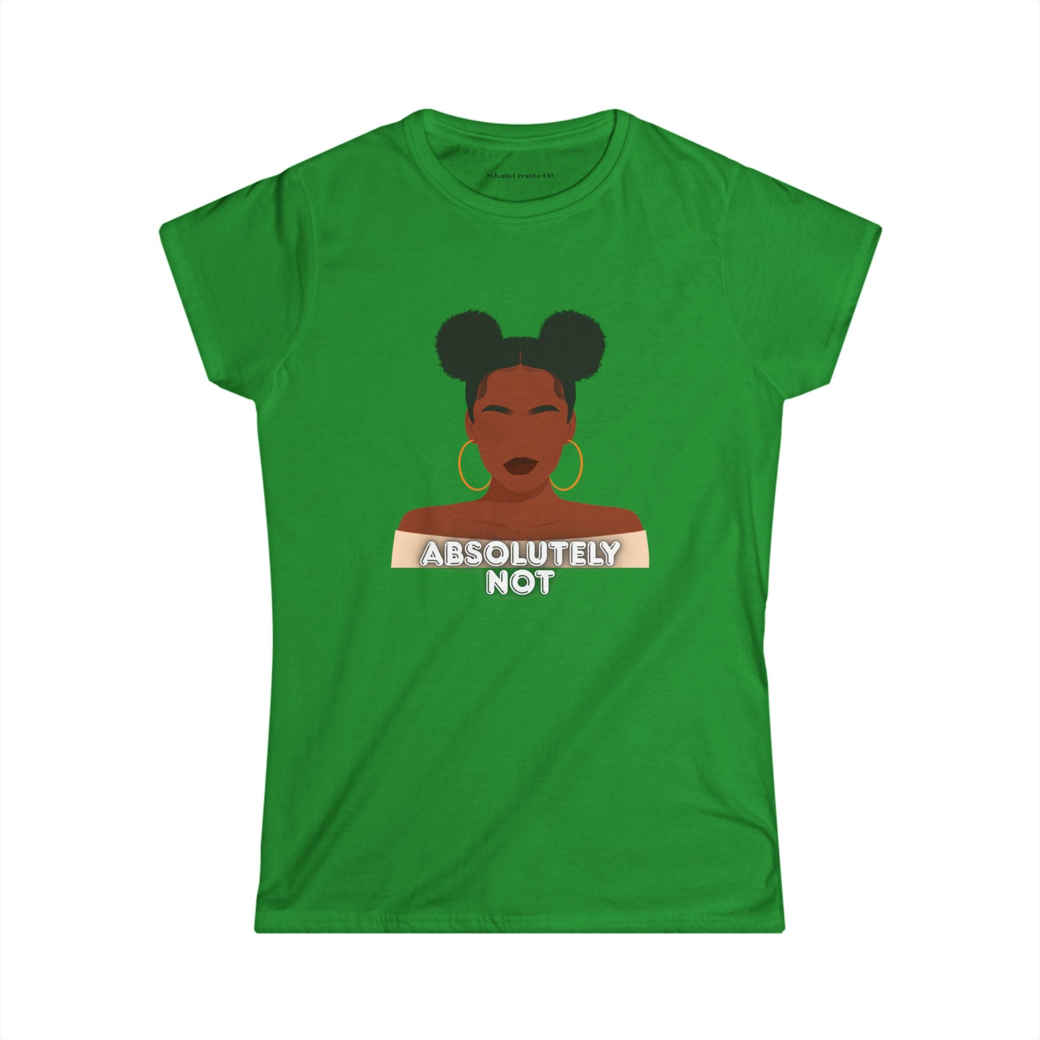Absolutely Not Tee — Empowered Black Woman Graphic Women's T-Shirt